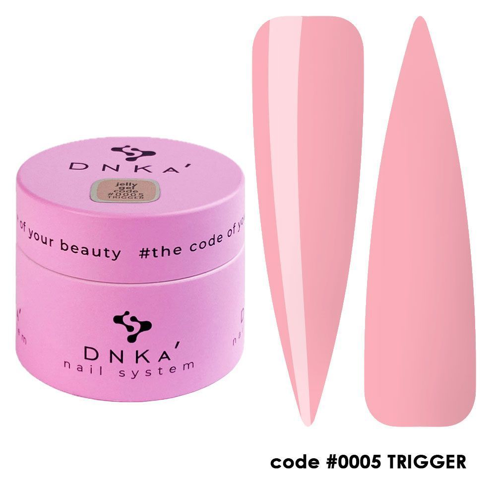 DNKa - Jelly Gel #0005 Trigger